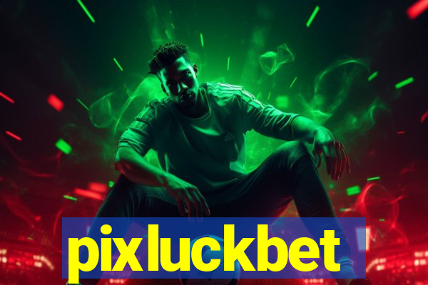 pixluckbet