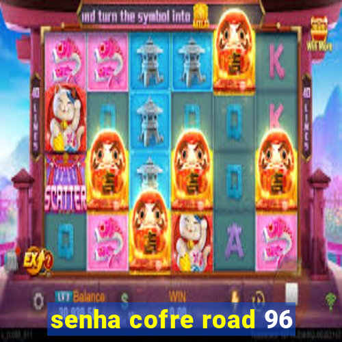 senha cofre road 96