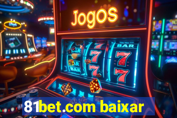 81bet.com baixar