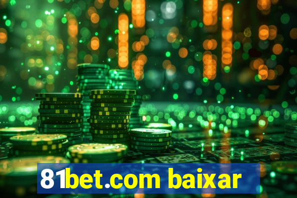 81bet.com baixar