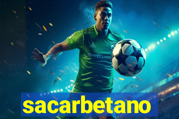 sacarbetano