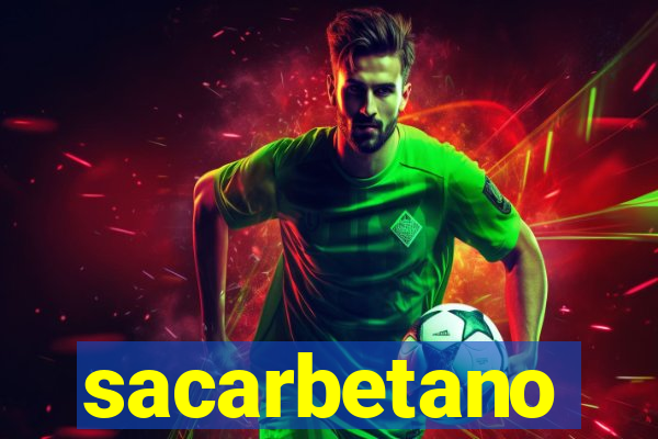 sacarbetano