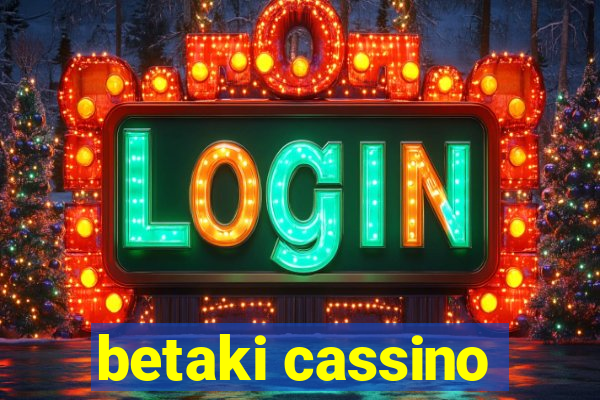 betaki cassino