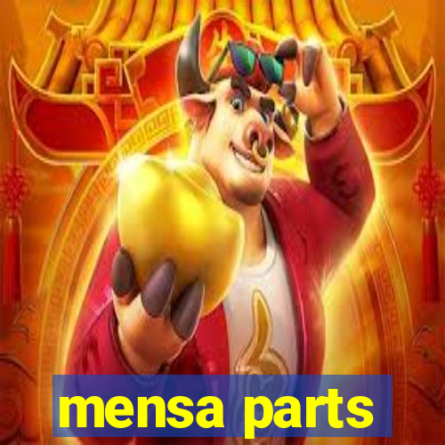 mensa parts