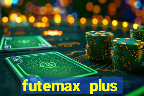 futemax plus futebol ao vivo