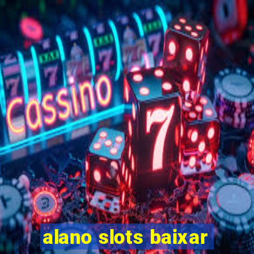 alano slots baixar