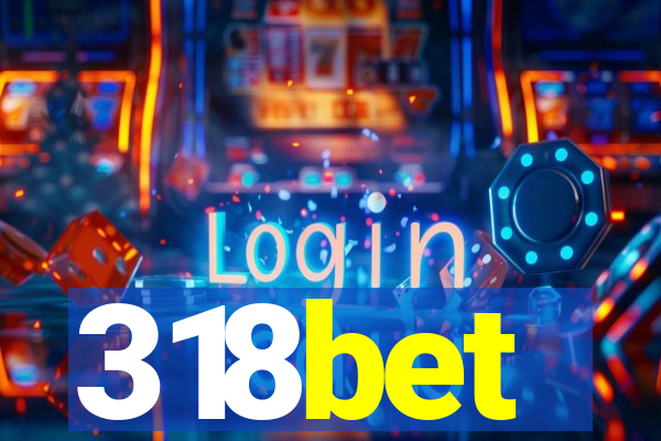 318bet