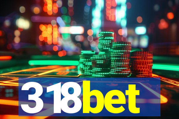 318bet