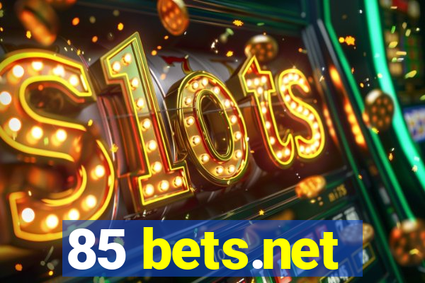 85 bets.net