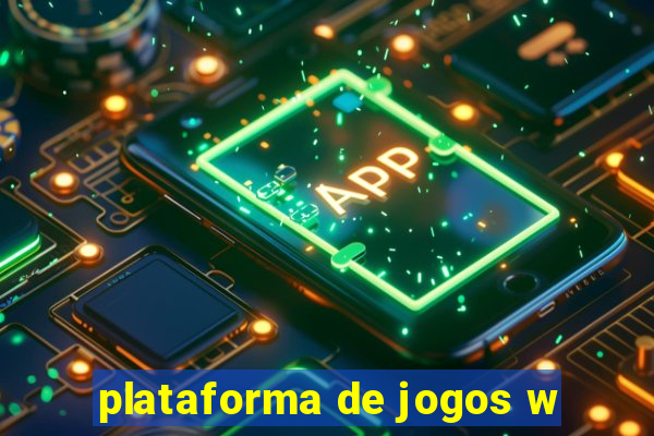 plataforma de jogos w