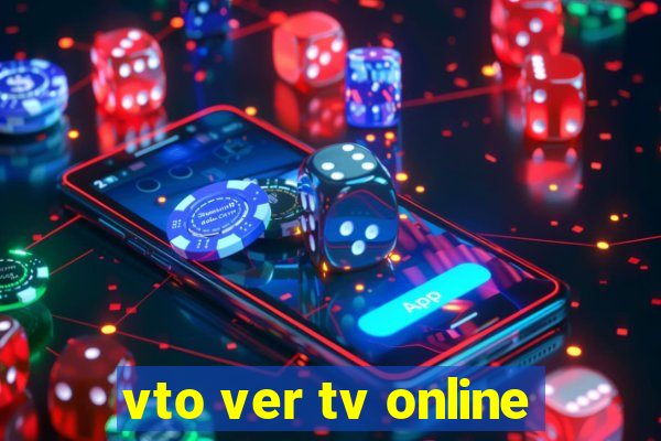 vto ver tv online