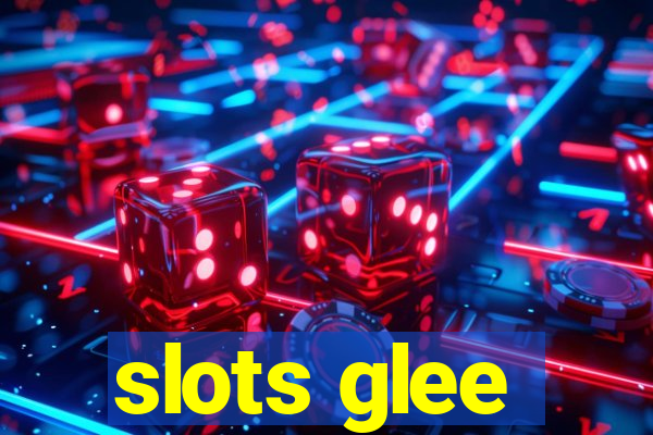 slots glee