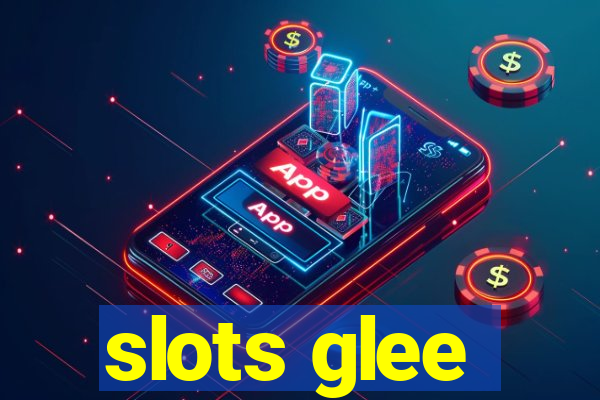 slots glee