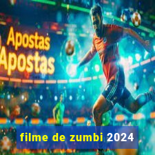 filme de zumbi 2024