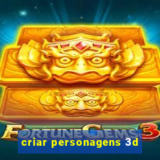 criar personagens 3d