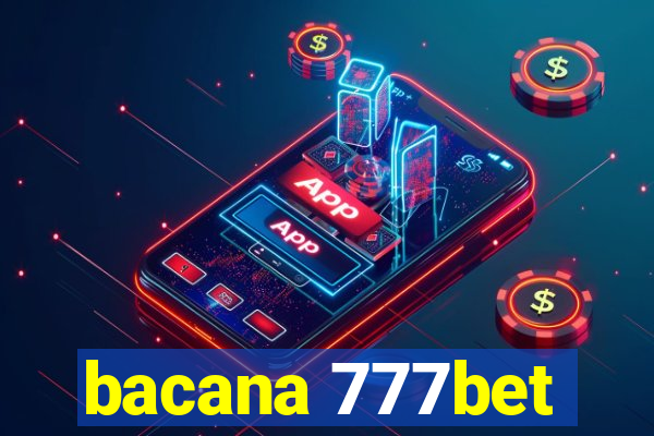 bacana 777bet