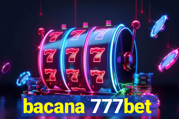 bacana 777bet