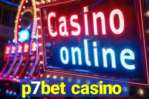 p7bet casino