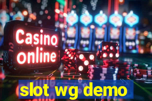 slot wg demo