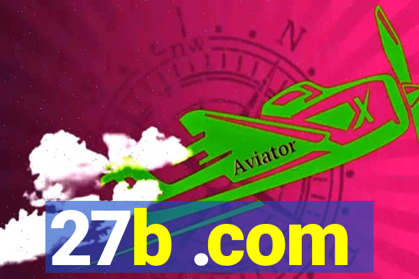 27b .com