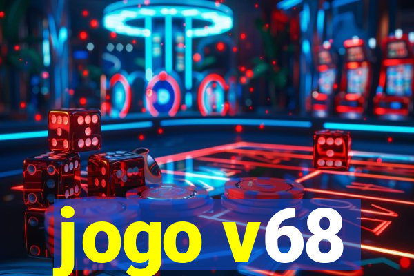 jogo v68