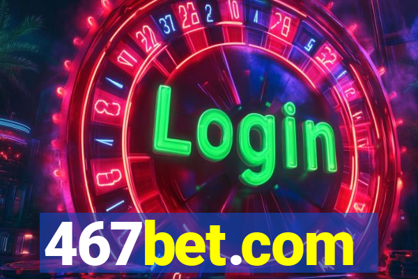 467bet.com