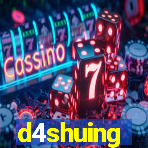 d4shuing