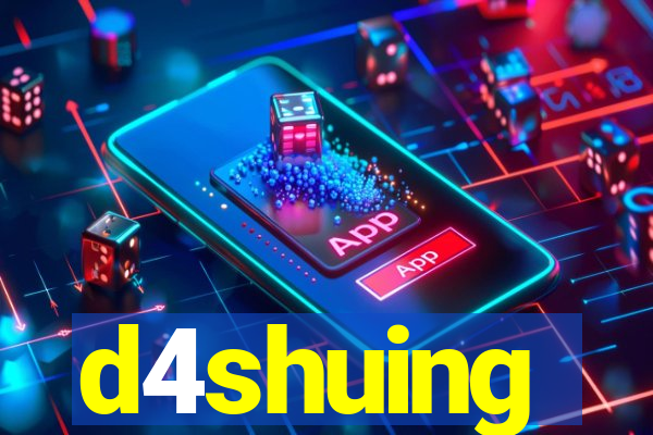 d4shuing