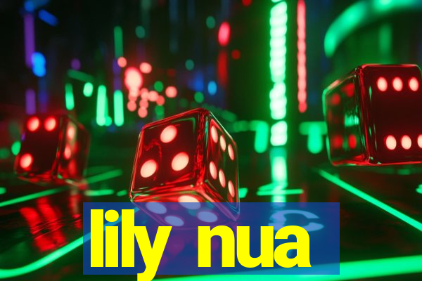 lily nua