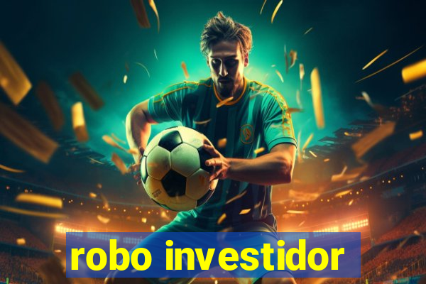 robo investidor