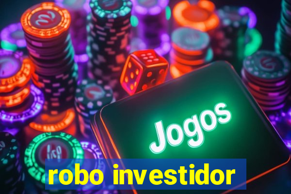 robo investidor