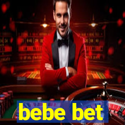 bebe bet