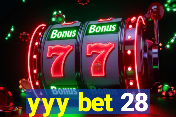 yyy bet 28