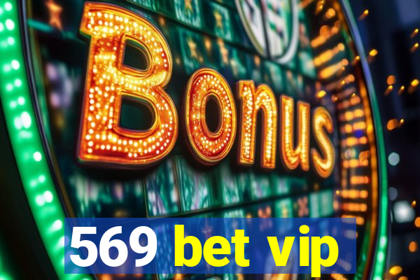 569 bet vip