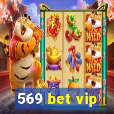 569 bet vip