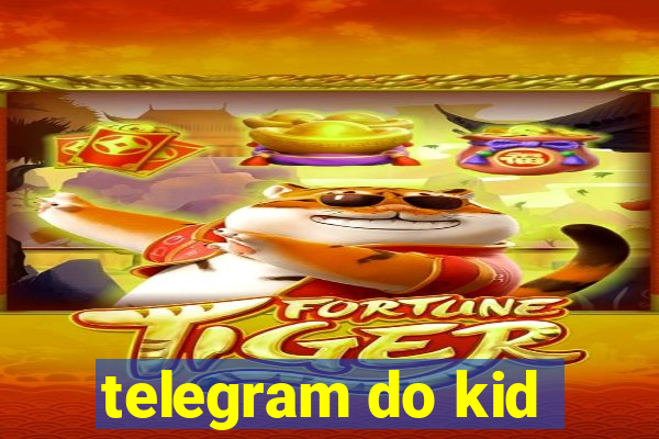 telegram do kid