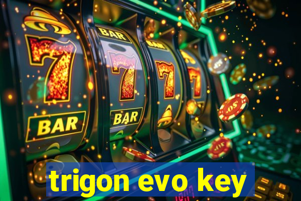 trigon evo key