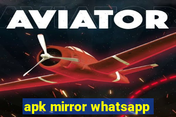 apk mirror whatsapp