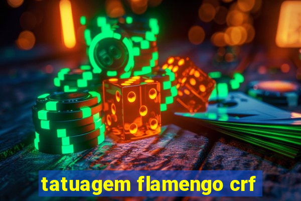 tatuagem flamengo crf