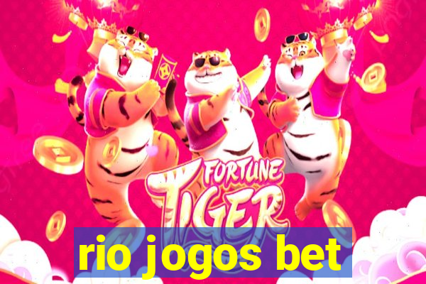 rio jogos bet