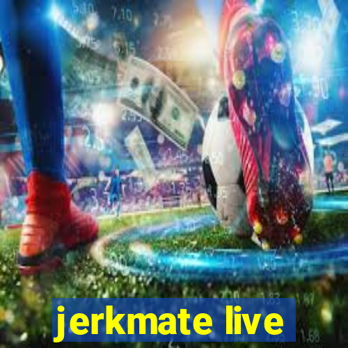 jerkmate live