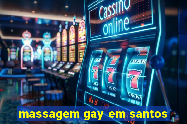 massagem gay em santos