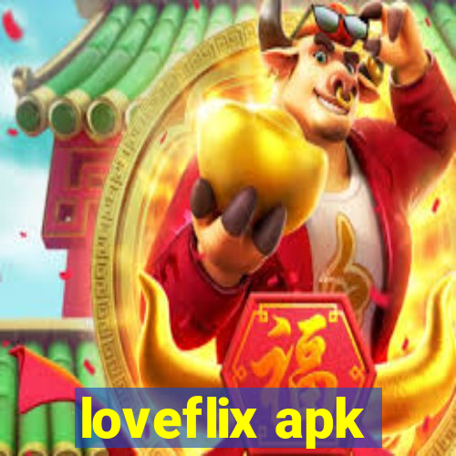 loveflix apk