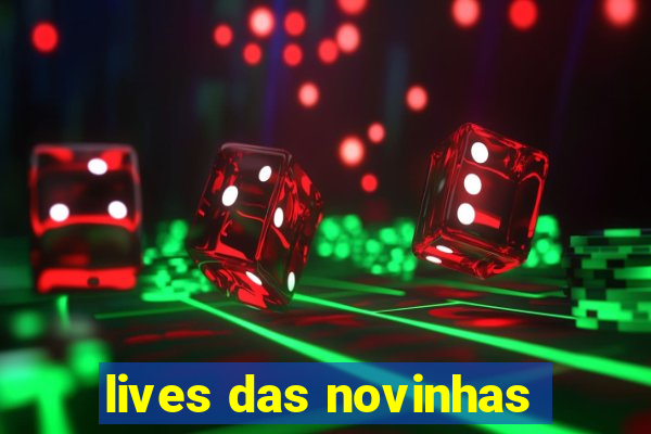 lives das novinhas