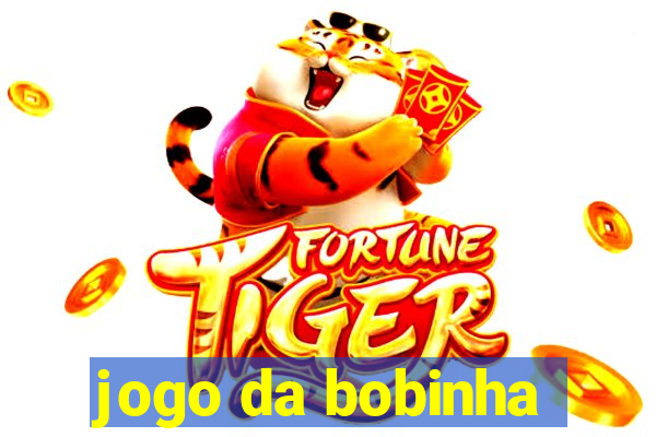 jogo da bobinha