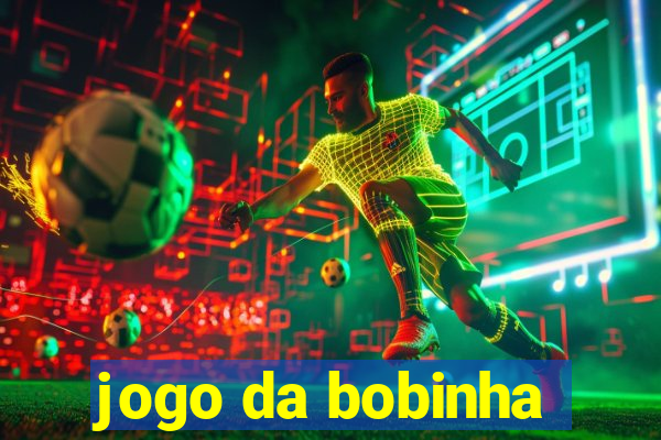 jogo da bobinha