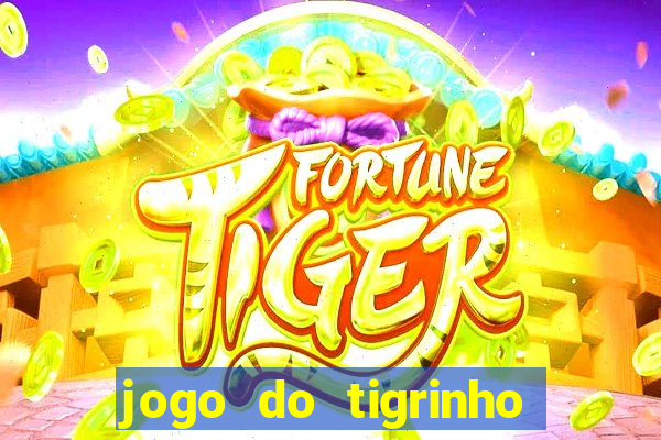 jogo do tigrinho com deposito de 1 real