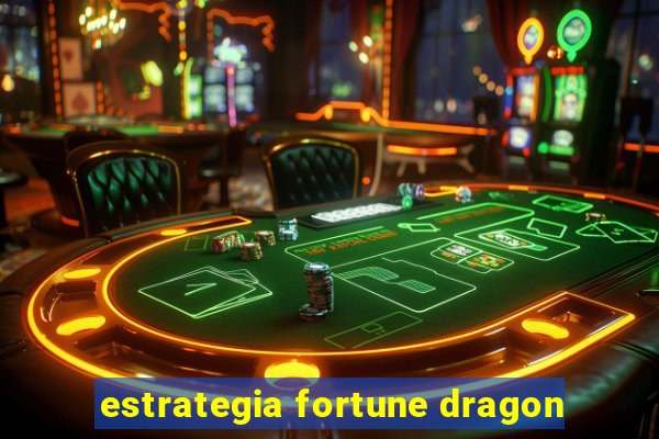 estrategia fortune dragon