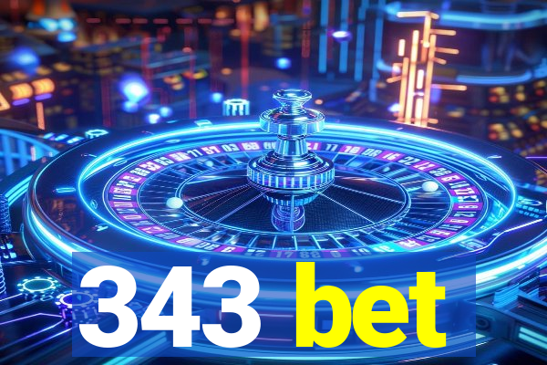 343 bet