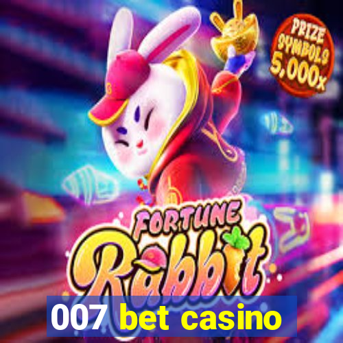 007 bet casino